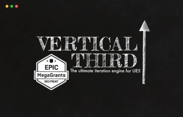 【UE5】迭代引擎 VerticalThird
