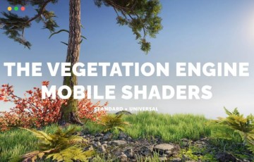 Unity插件 – 植被引擎 The Vegetation Engine | Mobile Shaders Module
