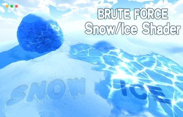 Unity – 冰雪材质 Brute Force – Snow & Ice Shader