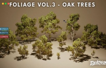 【UE5】橡树 Foliage VOL.3 – Oak Trees