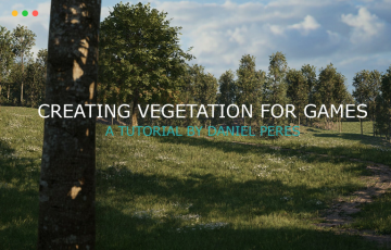 【中文字幕】UE4教程 – 在游戏中创建植物教程 Creating Vegetation for Games