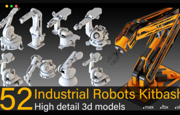 模型资产 – 52 个高细节工业机器人模型 52 Industrial Robots Kitbash- High detail 3d models