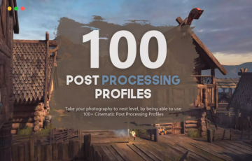 Unity – 100 多个电影后期LUT预设 100+ Cinematic Post Processing Profiles