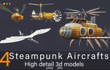 模型资产 – 5种高细节蒸汽朋克飞机3d 模型 Steampunk Aircrafts High detail 3d models