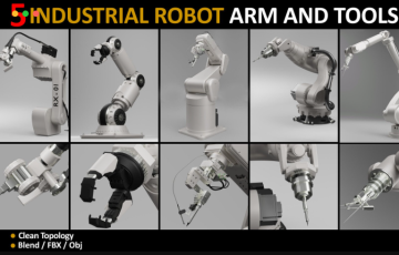 模型资产 – 5 个工业机器人手臂模型 5 Industrial Robot Arm and 5 tools