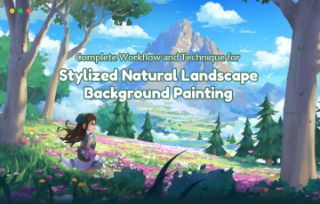 PS教程 – 风格化的自然景观 Stylized Natural Landscape Background Painting