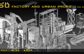模型资产 – 工厂和城市道具3D模型 50 Factory and Urban Props- Vol 03