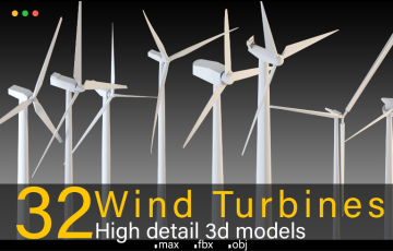 高细节风力涡轮机 3D模型 32 Wind Turbines- High detail 3d models