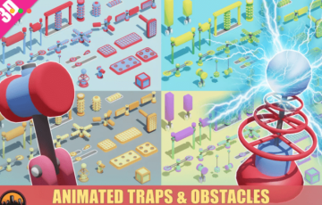 Unity – 风格化游戏道具模型 LOW POLY ASSETS – Animated Traps & Obstacles + VFX