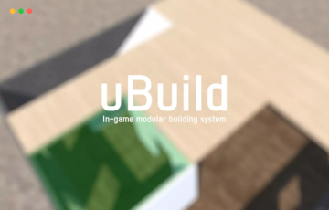 Unity插件 – 游戏中的模块化建筑系统 uBuild: In-game modular building system