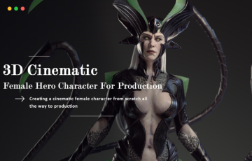 Zbrush教程 – 3D电影女英雄角色 3D Cinematic Female Hero Character for Production