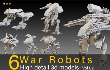 模型资产 – 6 组高细节战争机器人模型 War Robots- Vol 02- High detail 3d models