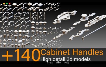 模型资产 – 140 组高细节门把手3D模型 Cabinet Handles- High detail 3d models