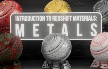 C4D教程 – RS材质中级教程 Demystify Redshift Materials in C4D