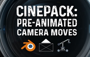 Blender插件 – 摄像机动画预设插件 Cinepack: Pre-Animated Camera Moves