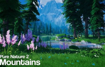 Unity场景 – 风格化自然地形环境 Pure Nature 2 : Mountains