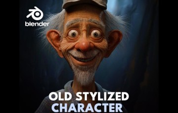 Blender教程 – 风格化角色 Old Stylized Character in Blender