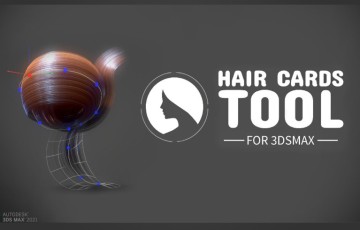3Dmax插件 – 发卡工具 Hair Cards Tool