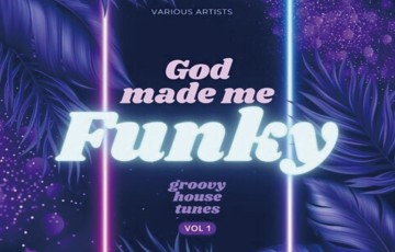 VA – God Made Me Funky (Groovy House Tunes), Vol. 1 (2024)