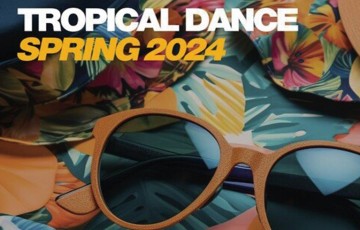 VA – Tropical Dance Spring 2024