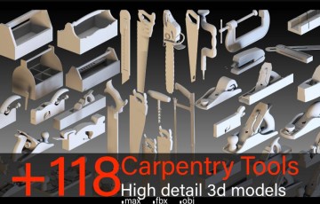 118 种高细节木工工具3d 模型 118 Carpentry Tools- Kitbash- High detail 3d models