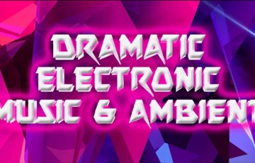 【UE4/5】电子音乐和氛围音乐 Dramatic Electronic Music & Ambient