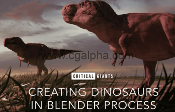 Blender教程 – 在Blender中创建恐龙场景 Creating Dinosaurs In Blender Process