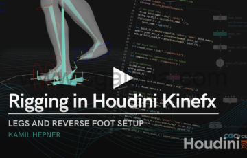 Houdini教程 – 骨骼绑定系统教程 Rigging in Houdini Kinefx