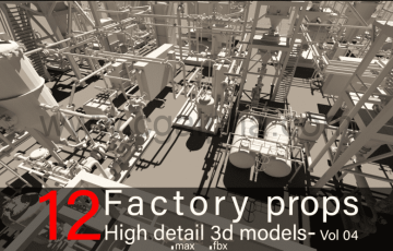 模型资产 – 12个高精度工厂模型道具 12 Factory Props-High detail 3d models- Vol 04