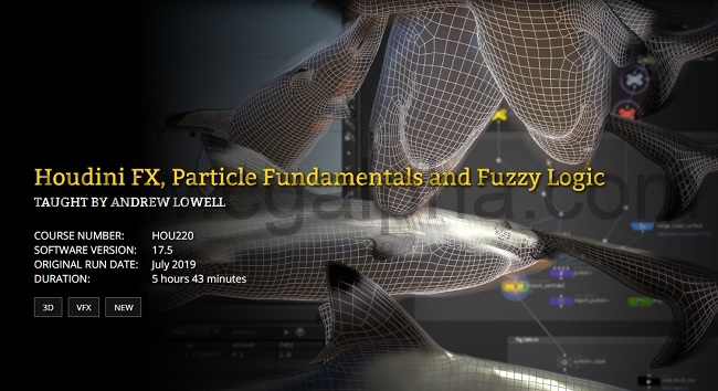 FXPHD – HOU220 – Houdini FX, Particle Fundamentals and Fuzzy Logic