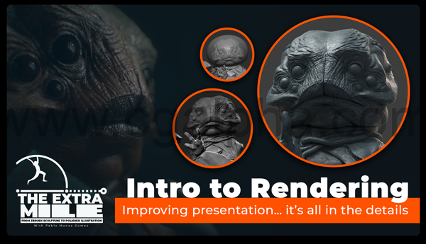 zbrush教程– The Extra Mile生物雕刻大师流程