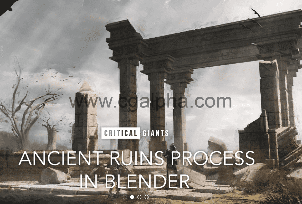 Blender教程 – 古代遗址场景创建 Ancient Ruins Process In Blender