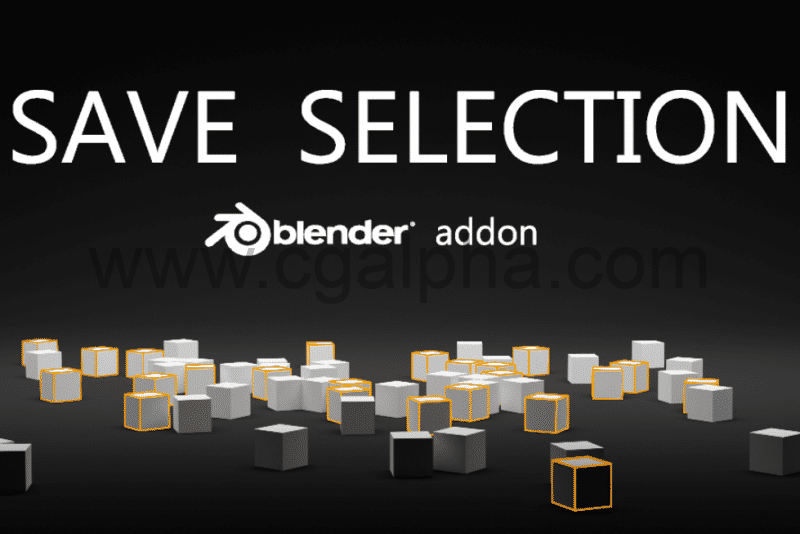 Blender插件 – 选择保存插件 Save Selection